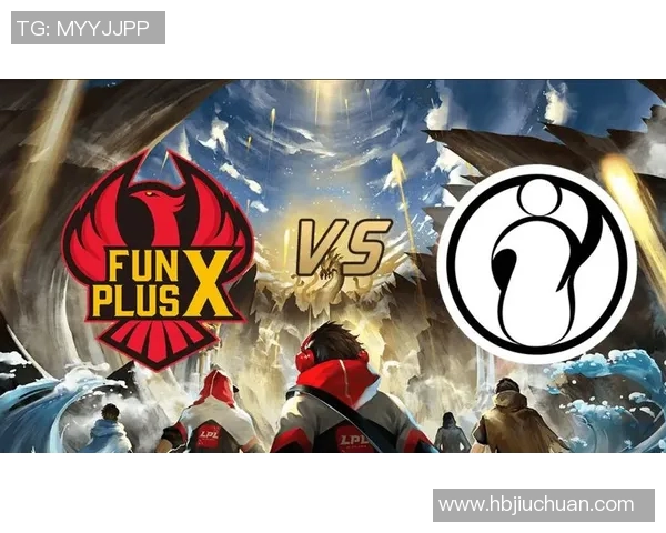 S15LOL赛后复盘FPX与TES对决状态分析与表现评估